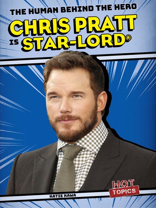 Title details for Chris Pratt Is Star-Lord® by Katie Kawa - Available